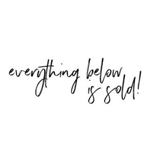 Everything below has sold!!